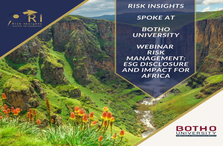 Risk Insights spoke at the Botho University Webinar on Risk Management: ESG Disclosure and Its Impact on Africa. 